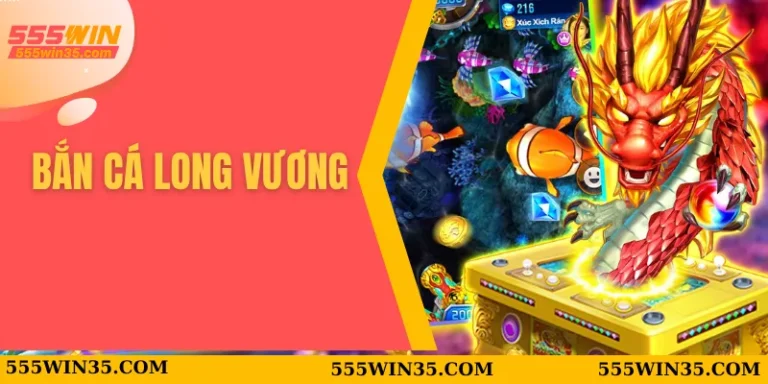 Bắn cá Long Vương