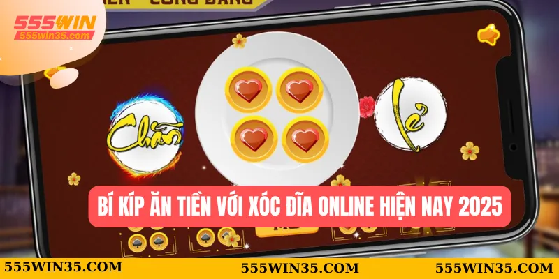 Xóc Đĩa Online - Trải Nghiệm Game Dân Gian Đổi Thưởng Siêu Hấp Dẫn 3 Bí kíp ăn tiền với xóc đĩa online hiện nay 2025