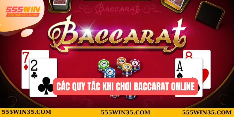 Baccarat Online - Hướng Dẫn Chơi Và Mẹo Thắng Dễ Hiểu 2 Các quy tắc khi chơi baccarat online