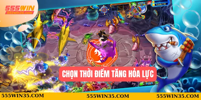 Bắn Cá Rùa Xanh 555WIN – Trò Chơi Giải Trí Không Thể Bỏ Lỡ 3 Chọn thời điểm tăng hỏa lực