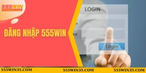 đăng nhập 555WIN