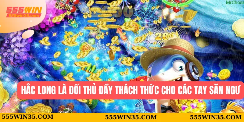 Hắc long là đối thủ đầy thách thức cho các tay săn ngư