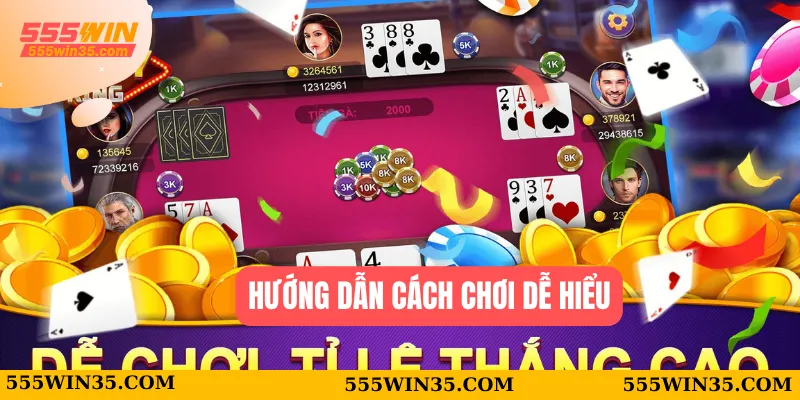 Hướng dẫn cách chơi dễ hiểu