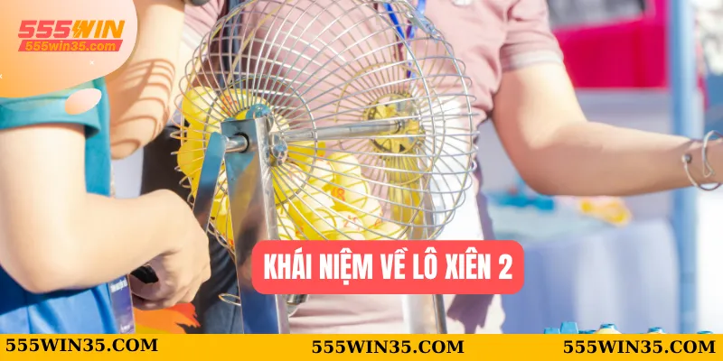 Khái niệm về lô xiên 2
