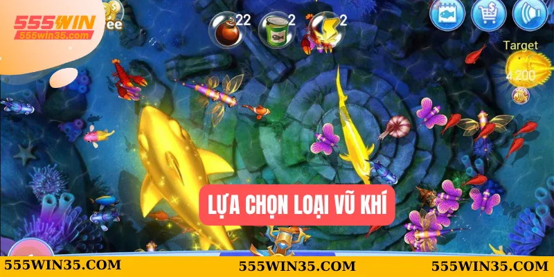 Top 5 Mẹo bắn cá online Mới Nhất 555WIN Dành Cho Game Thủ 2 Lựa chọn loại vũ khí