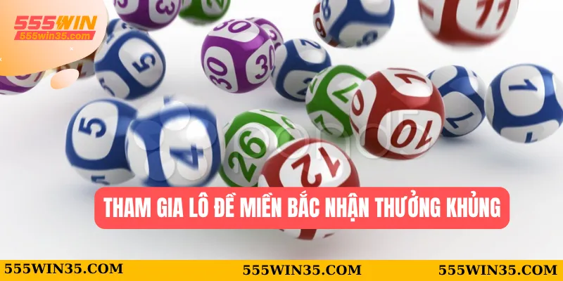 Lô đề Miền Bắc 555WIN – Săn Lộc Đổi Đời Với Một Con Số 1 Tham gia lô đề miền Bắc nhận thưởng khủng