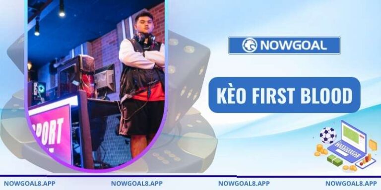 Kèo first blood