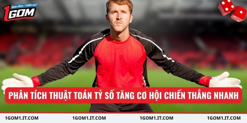 Phân tích thuật toán tỷ số tăng cơ hội chiến thắng nhanh